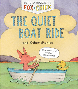 Cover Art for Fox & Chick: The Quiet Boat Ride and Other Stories