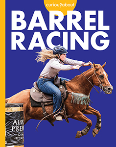 Cover Art for Curious about Barrel Racing