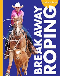 Cover Art for Curious about Breakaway Roping