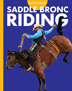 Cover Art for Curious about Saddle Bronc Riding