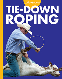 Cover Art for Curious about Tie-Down Roping
