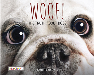 Cover Art for Woof! The Truth About Dogs