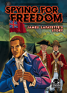 Cover Art for Spying for Freedom: James Lafayette's Story