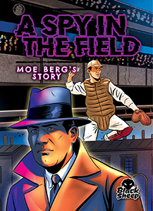 Cover Art for A Spy in the Field: Moe Berg's Story