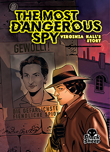 Cover Art for The Most Dangerous Spy: Virginia Hall's Story