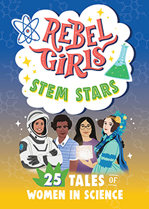 Cover Art for Rebel Girls STEM Stars: 25 Tales of Women in Science
