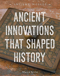 Cover Art for Ancient Innovations That Shaped History