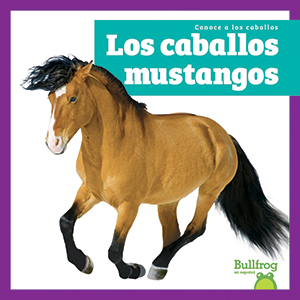 Cover Art for Los caballos mustangos (Mustang Horses)