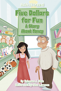 Cover Art for Five Dollars for Fun: A Story About Money