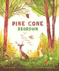 Cover Art for Pine Cone Regrown: How One Species Thrives After Fire