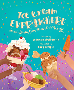 Cover Art for Ice Cream Everywhere: Sweet Stories from Around the World