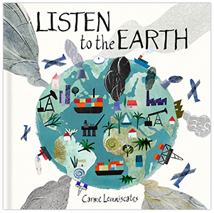 Cover Art for Listen to the Earth: Caring for Our Planet